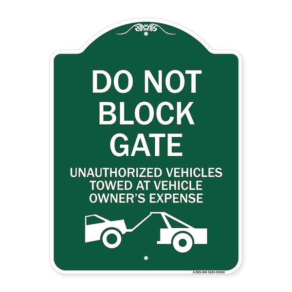Signmission Do Not Block Gate Unauthorized Vehicles Towed at Owner Expense with Graphic, A-DES-GW-1824-24160 A-DES-GW-1824-24160 - main
